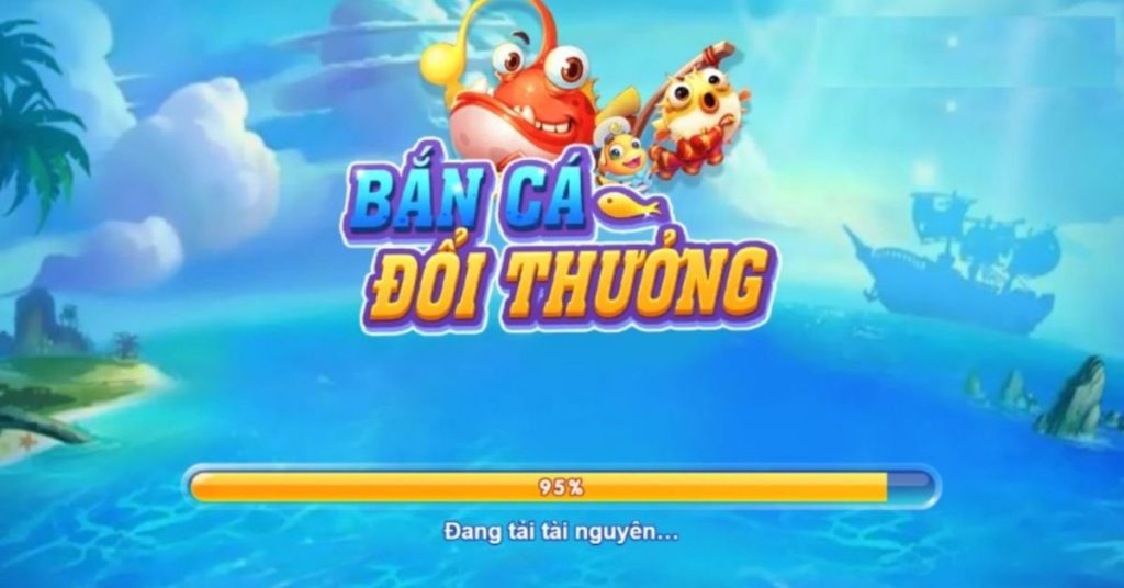 Chơi bắn cá đổi thưởng